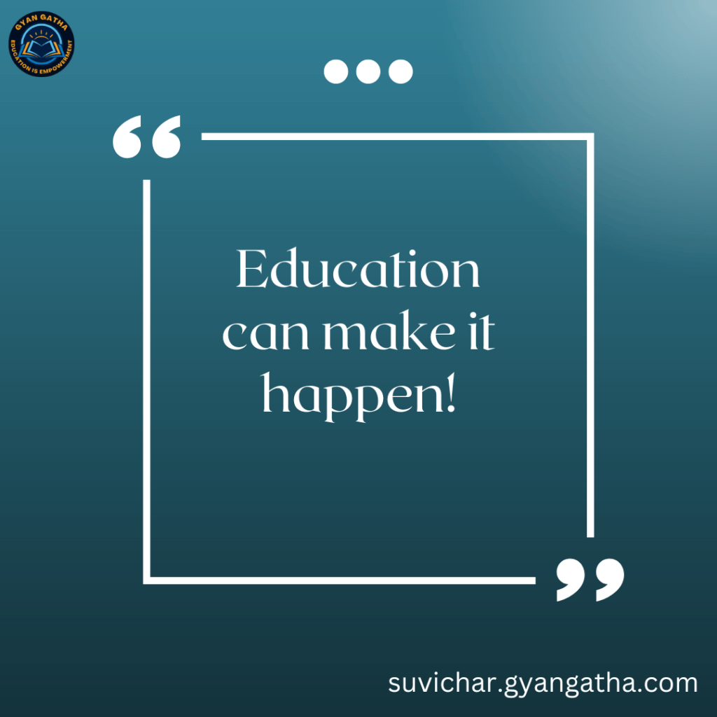 Education can make it happen!
