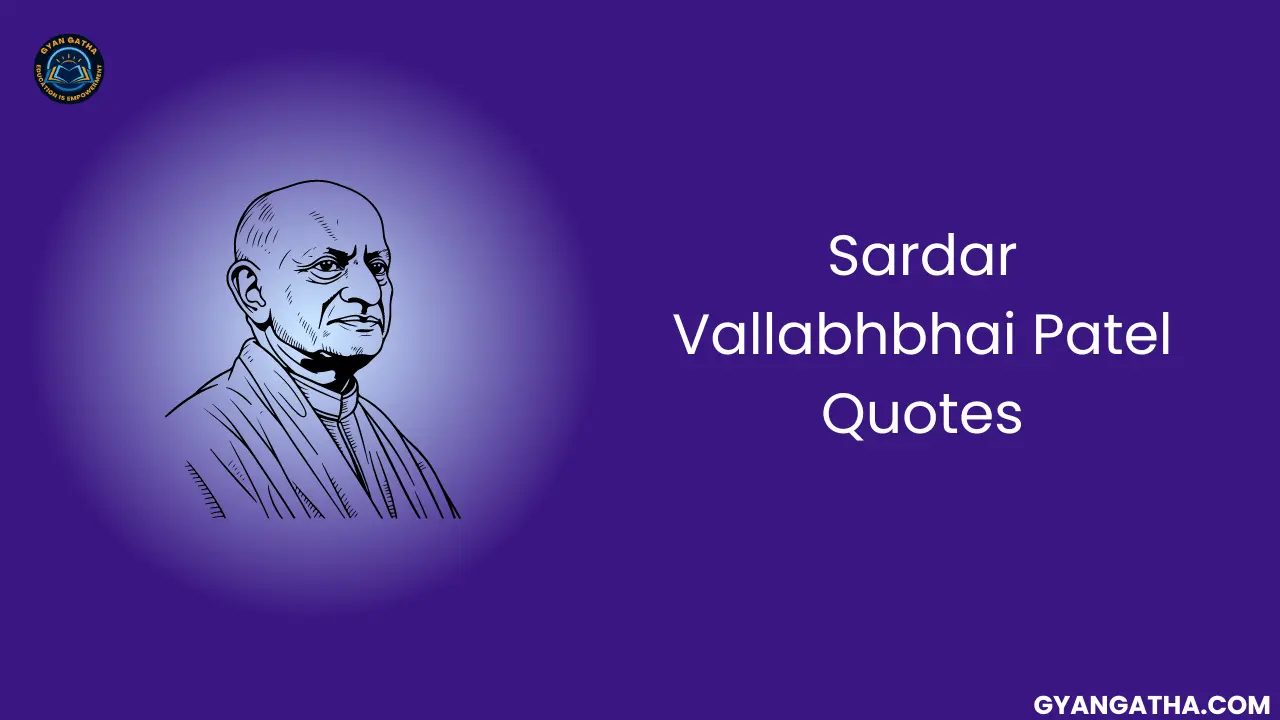 Sardar Vallabhbhai Patel Quotes