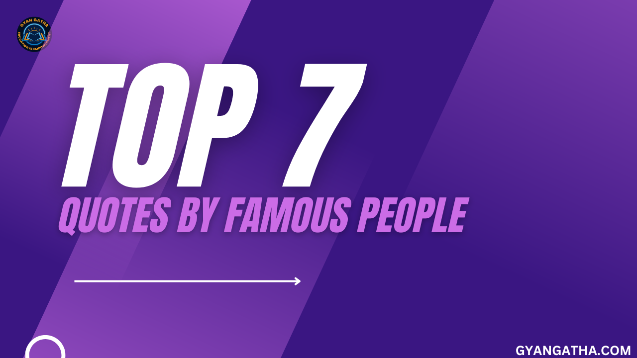 Top 7 Quotes by Famous People