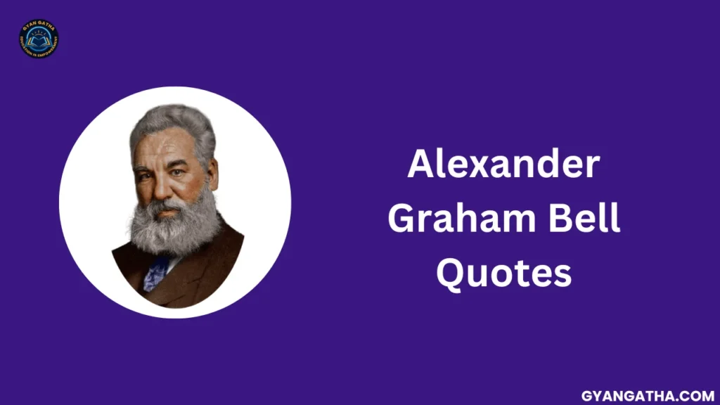 Alexander Graham Bell Quotes