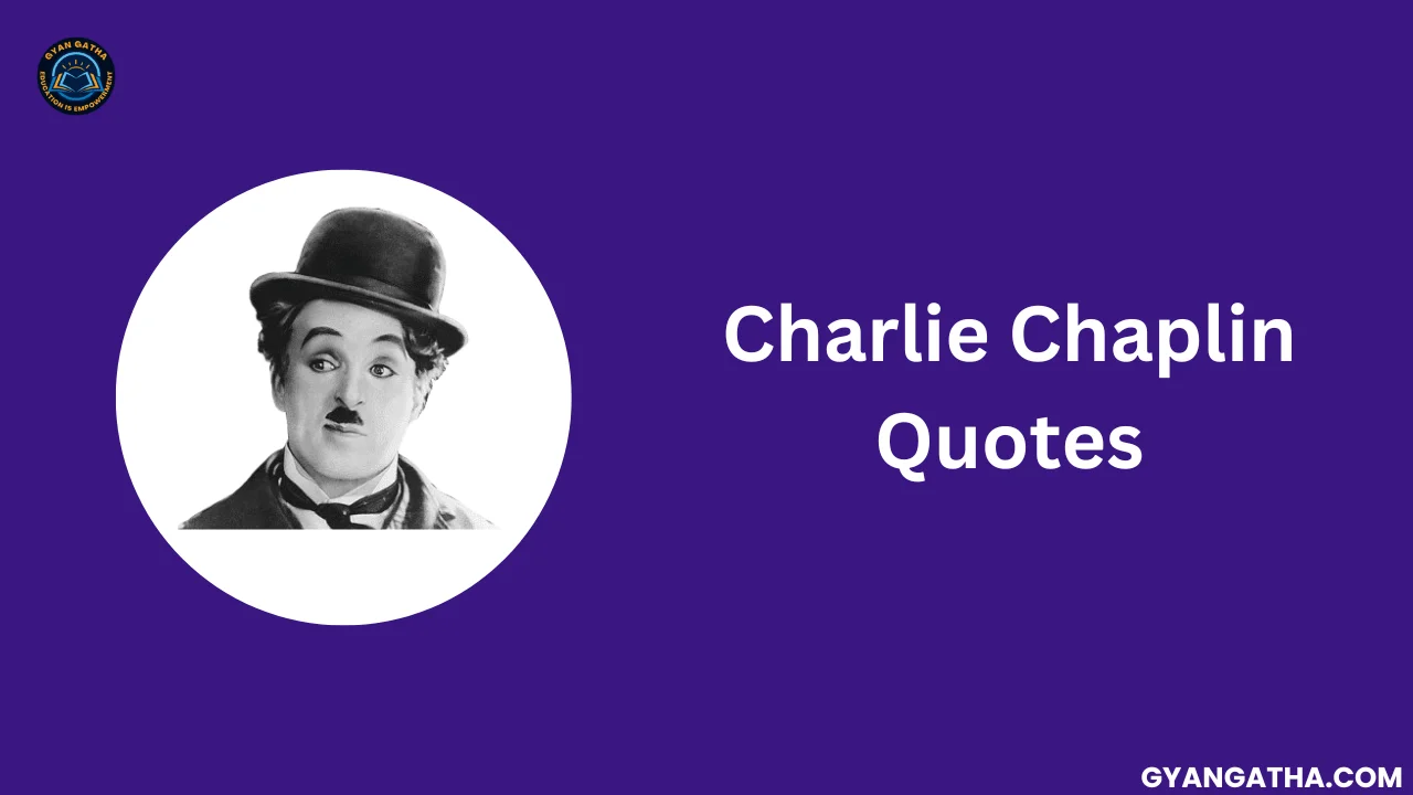 Charlie Chaplin Quotes