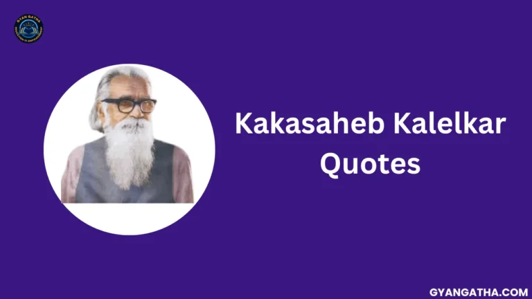 Kakasaheb Kalelkar Quotes