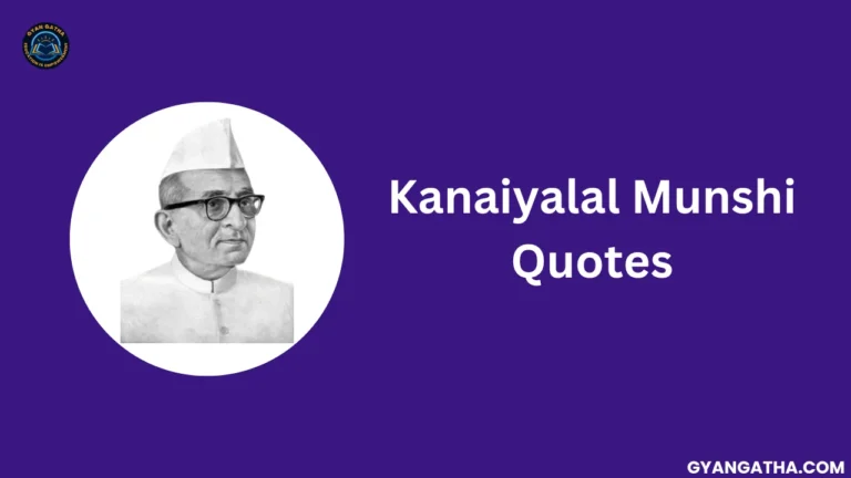 Kanaiyalal Munshi Quotes