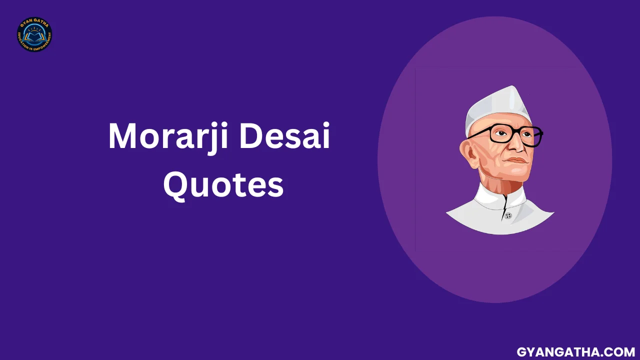 Morarji Desai Quotes