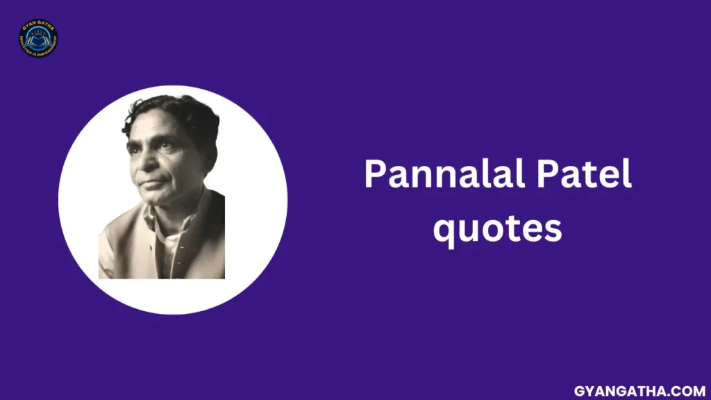 Pannalal Patel quotes