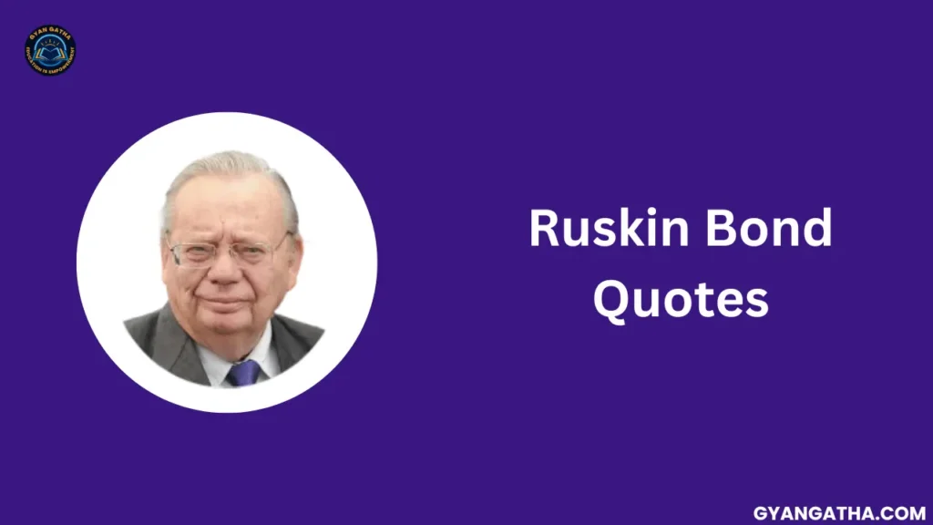 Ruskin Bond Quotes