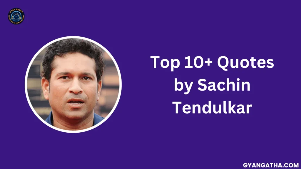 Top 10+ Quotes by Sachin Tendulkar