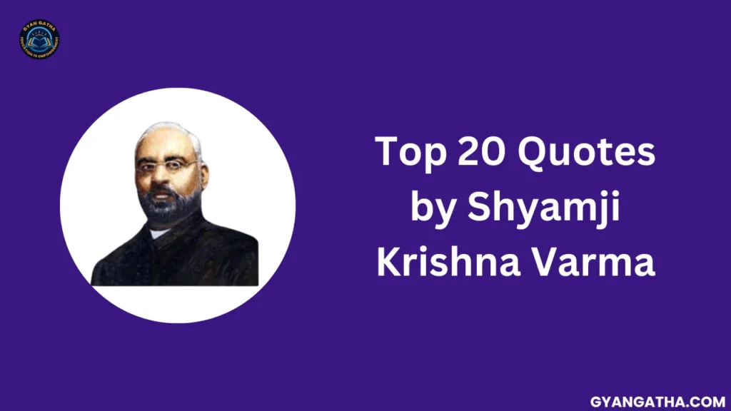 Top 20 Quotes by Shyamji Krishna Varma