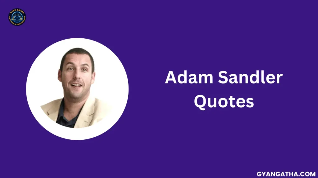 Adam Sandler Quotes