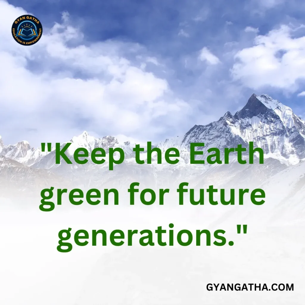 Keep the Earth green for future generations.