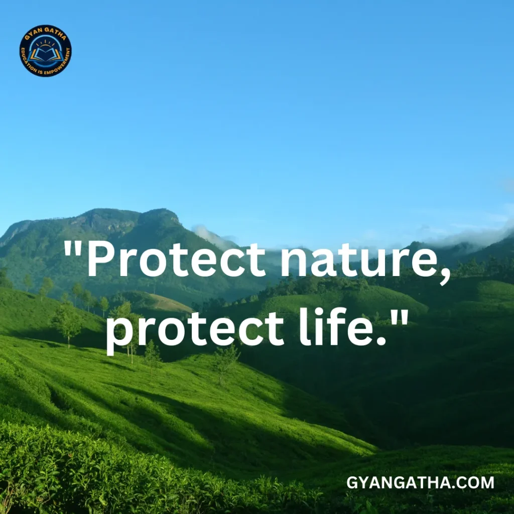 Protect nature, protect life.