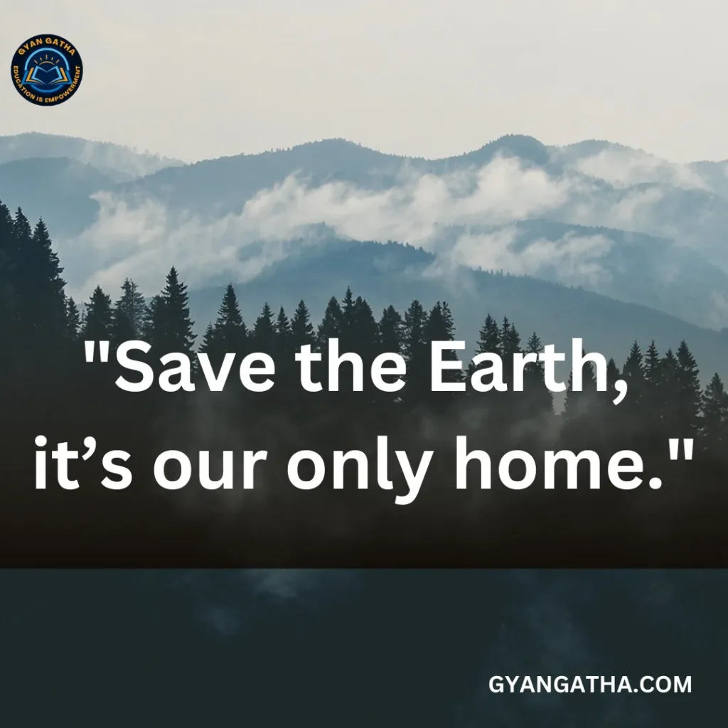 Save the Earth, it’s our only home.