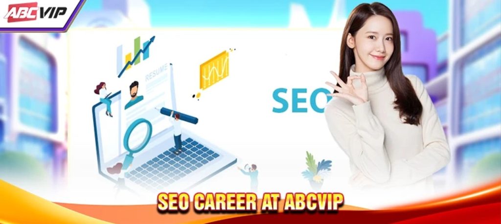 ABCVIP Is Hiring SEO Professionals Career Breakthrough