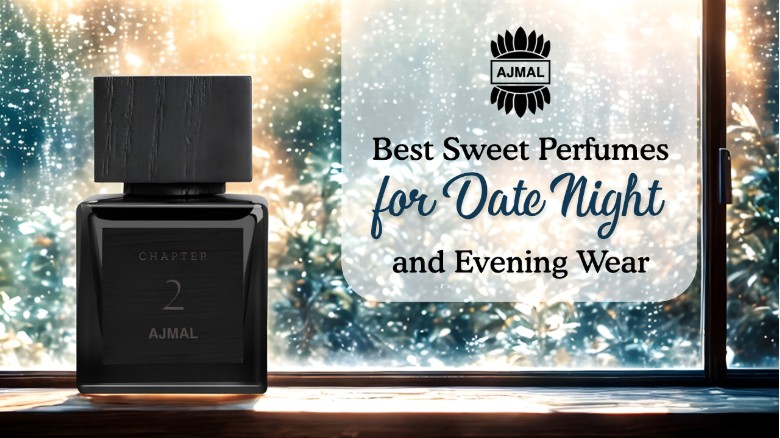 Best Sweet Perfumes for Date Night and Evening Wear