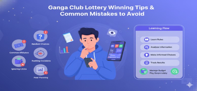Ganga Club Lottery Winning Tips & Common Mistakes to Avoid